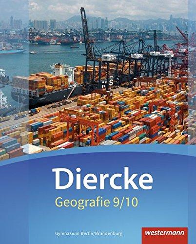 Diercke Geografie - Ausgabe 2016 für Gymnasien in Berlin und Brandenburg: Schülerband 9/10