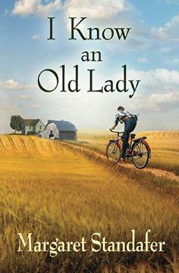 I Know an Old Lady: A Coming of Age Novel