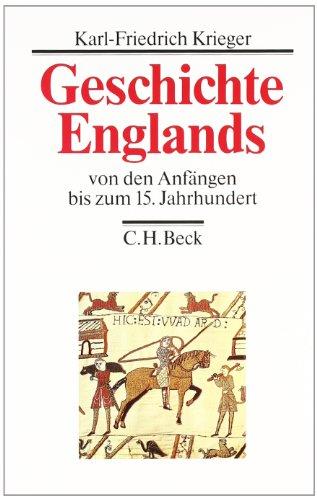 Geschichte Englands  Bd. 1: Von den Anfängen bis zum 15. Jahrhundert: Band 1