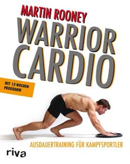 Warrior Cardio: Ausdauertraining für Kampfsportler