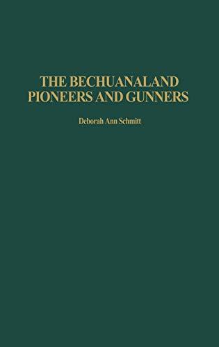 The Bechuanaland Pioneers and Gunners