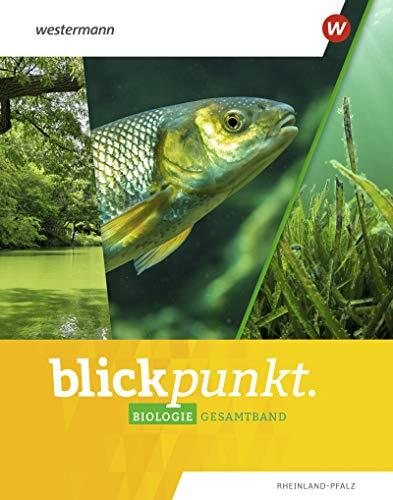 Blickpunkt Biologie / Blickpunkt Biologie - Ausgabe 2022 für Rheinland-Pfalz: Ausgabe 2022 für Rheinland-Pfalz / Gesamtband