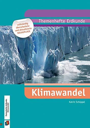 Themenhefte Erdkunde: Klimawandel (Neubearbeitung): 7.-10. Schuljahr