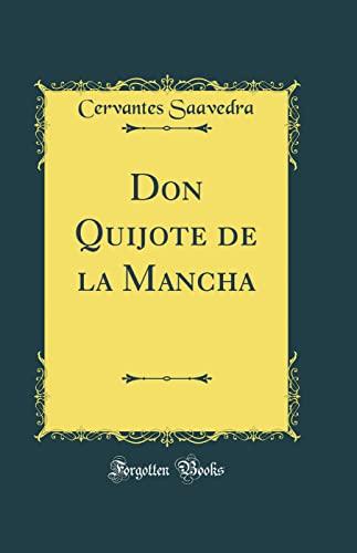 Don Quijote de la Mancha (Classic Reprint)