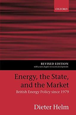 Energy, The State, And The Market: British Energy Policy since 1979