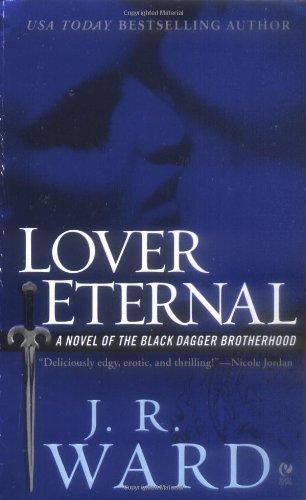 Lover Eternal: A Novel of the Black Dagger Brotherhood