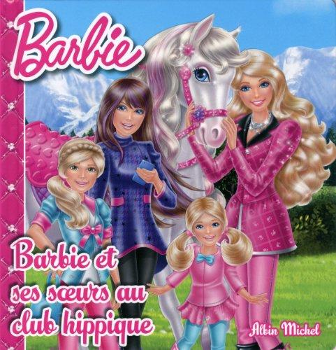 Barbie et ses soeurs au club hippique