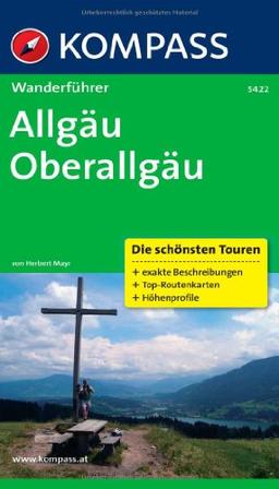 Allgäu - Oberallgäu: Wanderführer mit Tourenkarten und Höhenprofilen