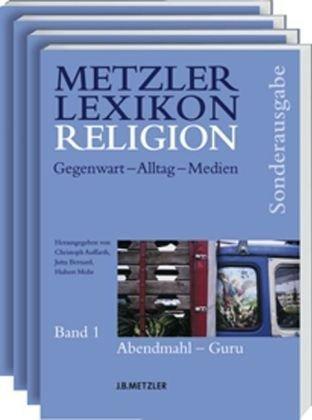 Metzler Lexikon Religion: Gegenwart - Alltag - Medien