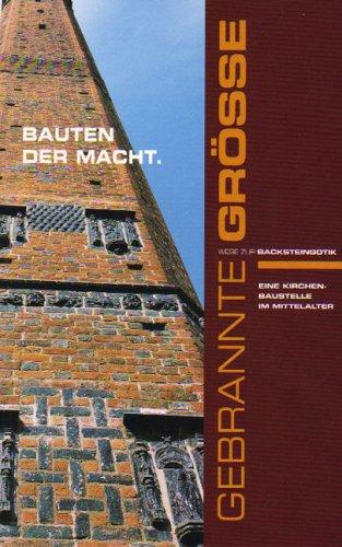 Gebrannte Größe - Wege zur Backsteingotik. Bd 2. Wismar - Bauten der Macht