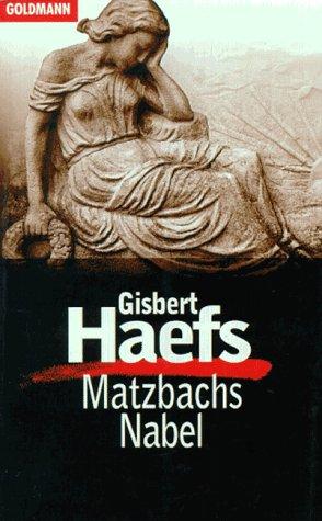 Matzbachs Nabel. Kriminalroman.