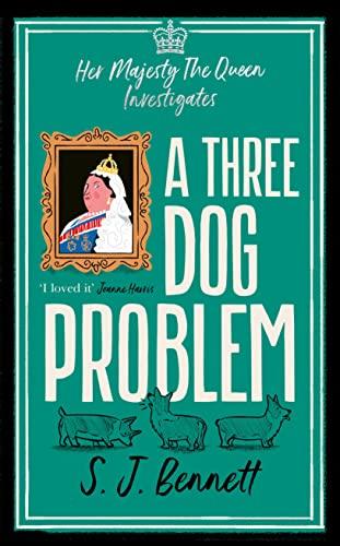 A Three Dog Problem: The Queen investigates a murder at Buckingham Palace