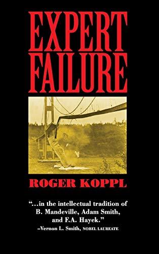 Expert Failure (Cambridge Studies in Economics, Choice, and Society)