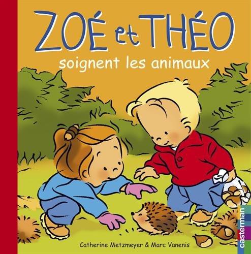 Zoé et Théo. Vol. 26. Zoé et Théo soignent les animaux