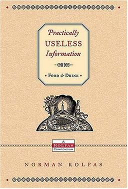 Practically Useless Information: Food & Drink