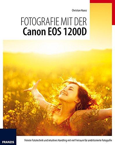 Fotografie mit der Canon EOS 1200D: ...Atmosphärisch dichte Fotos, die mehr als begeistern