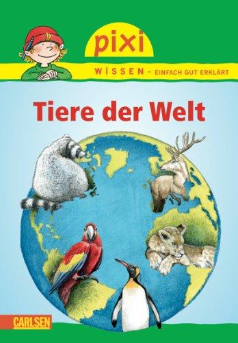 Pixi Wissen, Band 42: Tiere der Welt