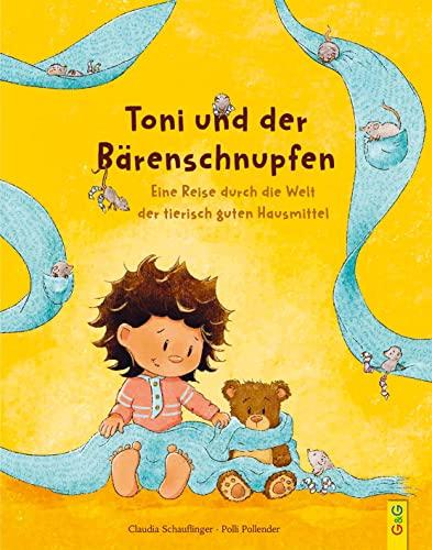 Toni und der Bärenschnupfen: Eine Reise durch die Welt der tierisch guten Hausmittel