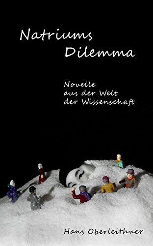 Natriums Dilemma: Novelle aus der Welt der Wissenschaft