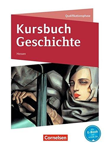 Kursbuch Geschichte - Hessen - Neue Ausgabe / Qualifikationsphase - Schülerbuch