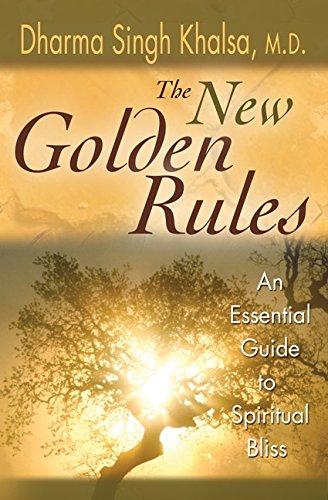 The New Golden Rules: An Essential Guide to Spiritual Bliss: The Ultimate Guide to Spiritual Bliss