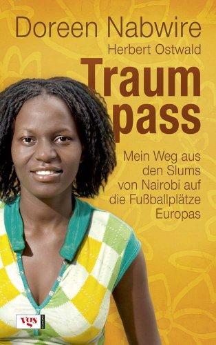 Traumpass: Mein Weg aus den Slums von Nairobi auf die Fußballplätze Europas