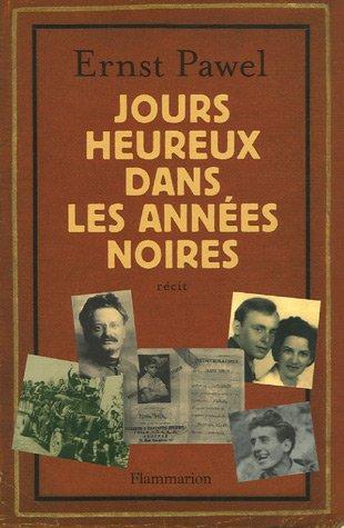 Jours heureux dans les années noires : récit