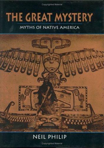 Great Mystery: Myths of Native America