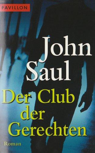 Der Club der Gerechten: Roman