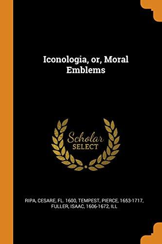 Iconologia, Or, Moral Emblems