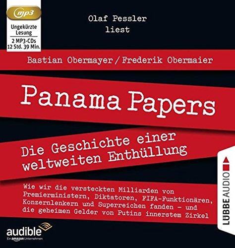 Panama Papers: Die Geschichte einer weltweiten Enthüllung.