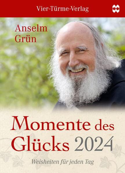 Momente des Glücks 2024: Weisheiten für jeden Tag