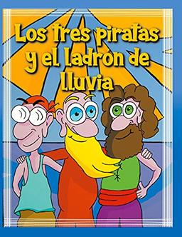 Los tres piratas y el ladrón de lluvia