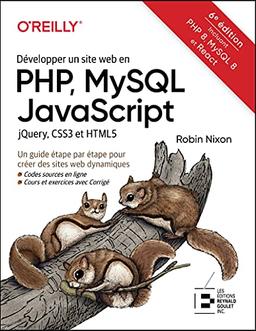 Développer un site web en PHP, MySQL JavaScript jQuery, CSS3 et HTML5: Un guide étape par étape pour créer des sites web dynamiques