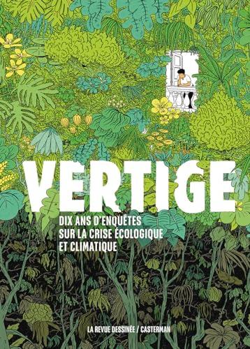 Vertige : dix ans d'enquêtes sur la crise écologique et climatique