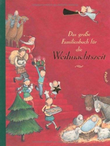 Das große Familienbuch für die Weihnachtszeit