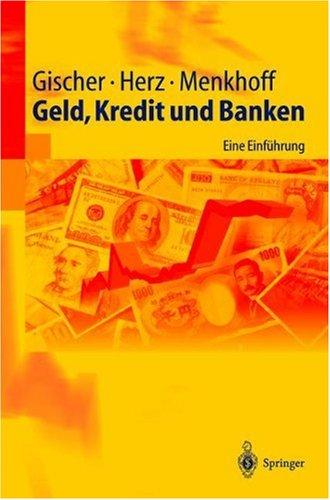 Geld, Kredit und Banken: Eine Einführung (Springer-Lehrbuch)