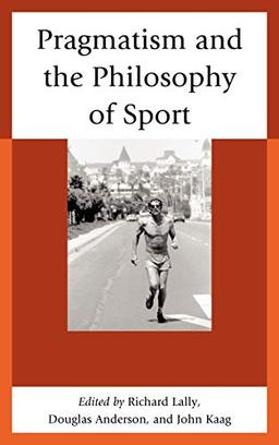 Pragmatism and the Philosophy of Sport