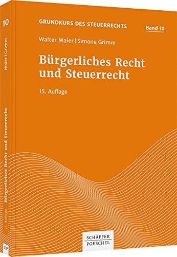 Bürgerliches Recht und Steuerrecht (Grundkurs des Steuerrechts)