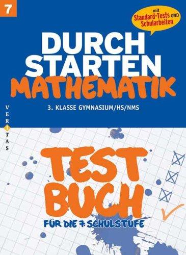 Durchstarten - Mathematik - Neubearbeitung: 7. Schulstufe - Testbuch mit Lösungsheft