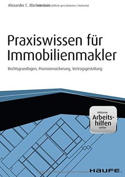 Praxiswissen für Immobilienmakler - inkl. Arbeitshilfen online: Rechtsgrundlagen, Provisionssicherung, Vertragsgestaltung