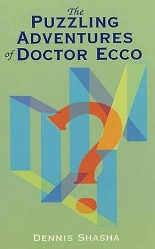 The Puzzling Adventures of Doctor Ecco (Dover Recreational Math)