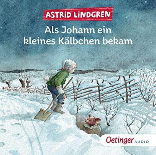 Als Johann ein kleines Kälbchen bekam: .