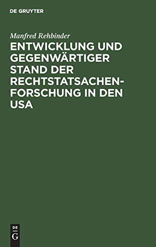 Entwicklung und gegenwärtiger Stand der Rechtstatsachenforschung in den USA