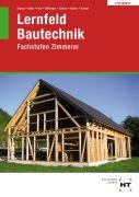 Lernfeld Bautechnik - Fachstufen Zimmerer: Lösungen zu HT 3516 Lernfeld Bautechnik Fachstufen Zimmerer&#34;