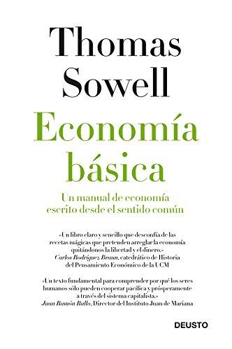 Economía básica : un manual de economía escrito desde el sentido común (Deusto)