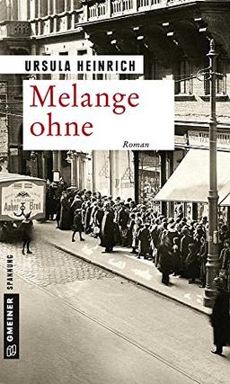 Melange ohne: Roman (Zeitgeschichtliche Kriminalromane im GMEINER-Verlag)