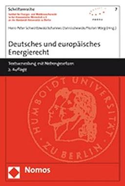 Deutsches und europäisches Energierecht: Textsammlung mit Nebengesetzen (Schriftenreihe Institut für Energie- und Wettbewerbsrecht in der Kommunalen ... an der Humboldt-Universität zu Berlin)