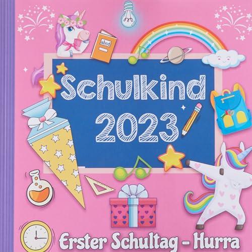 Erster Schultag - Hurra: Kreatives Erinnerungsalbum - Eintragbuch zur Einschulung für Mädchen ,Geschenk für die Schultüte mit Einhorn (Endlich Schulkind ) - 2022