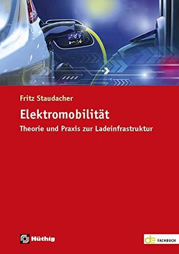 Elektromobilität: Theorie und Praxis zur Ladeinfrastruktur (de-Fachwissen)